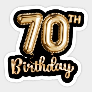 70th Birthday Gifts - Party Balloons Gold Sticker